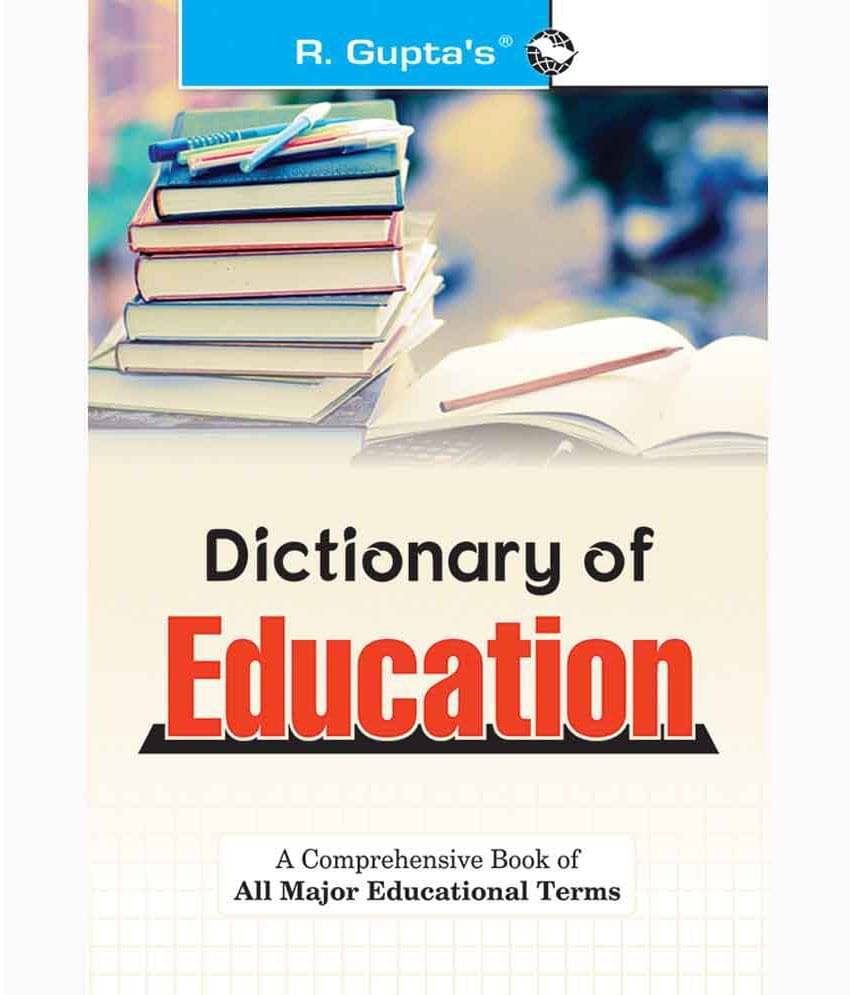 Dictionary of Education Dictionary of Education
