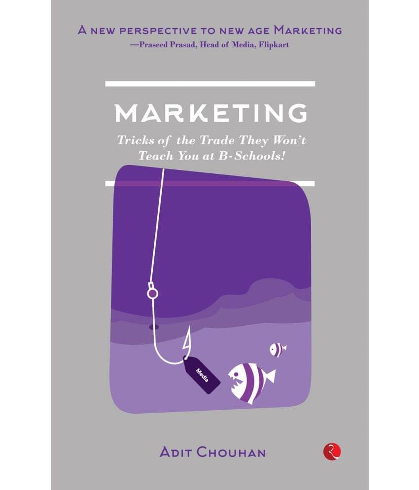 Marketing: Tricks of the Trade They Won’t Teach You at B-Schools!     			Marketing: Tricks of the Trade They Won’t Teach You at B-Schools!