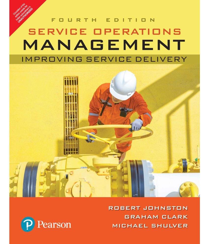 Service Operations Management:Improving Service Delivery, 4e Service Operations Management:Improving Service Delivery, 4e