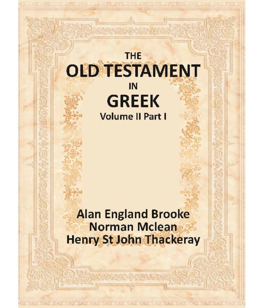     			The Old Testament In Greek (Volume Ii Part I)