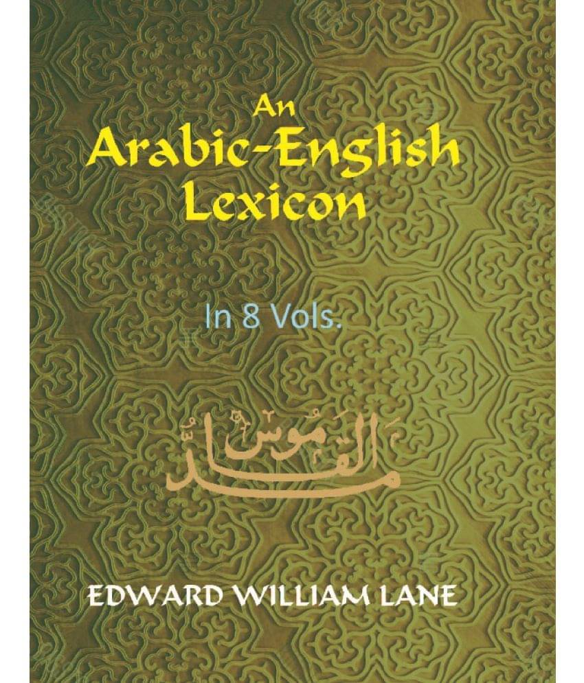 An Arabic-English Lexicon (7Th Vol) An Arabic-English Lexicon (7Th Vol)