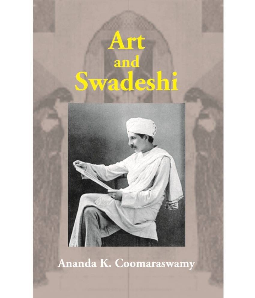 Art And Swadeshi     			Art And Swadeshi