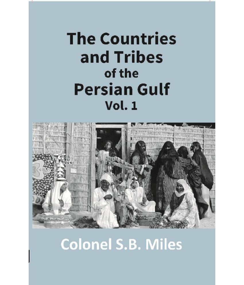     			The Countries And Tribes Of The Persian Gulf (1St Vol)