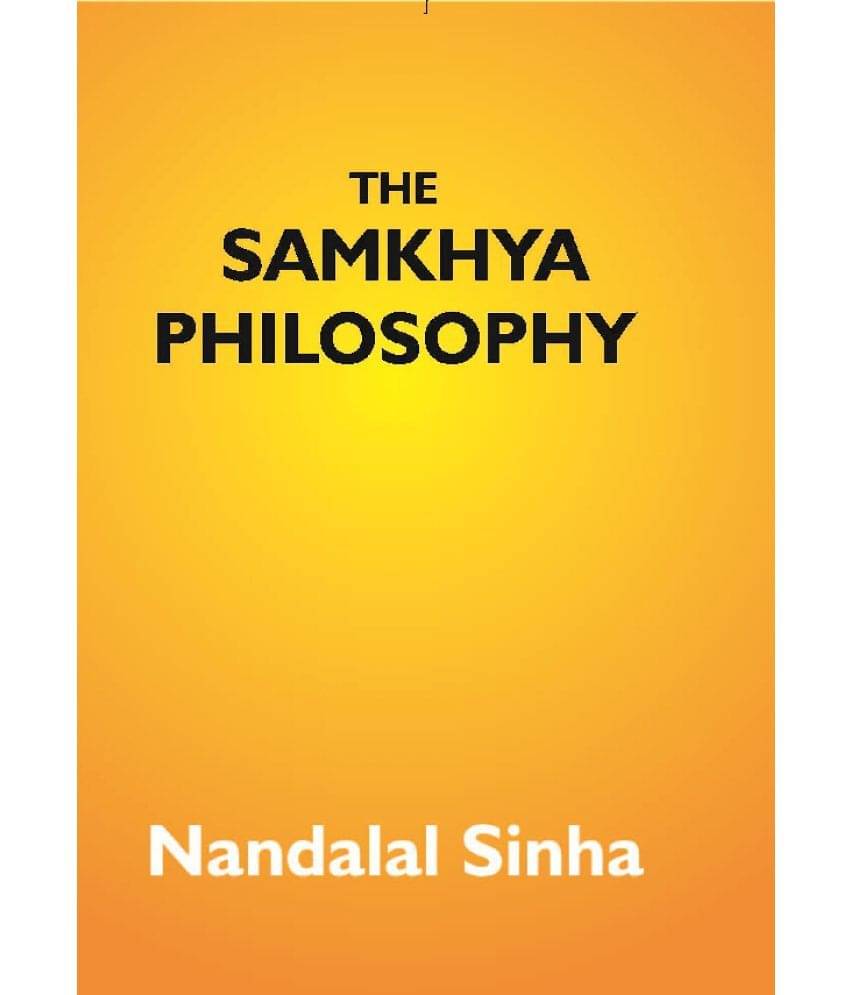 The Samkhya Philosophy: Containing Samkhya-Pravachana Sutram, With The Vritti Of Aniruddha, And The Bhasya Of Vijnana Bhiksu A.. The Samkhya Philosophy: Containing Samkhya-Pravachana Sutram, With The Vritti Of Aniruddha, And The Bhasya Of Vijnana Bhiksu A..