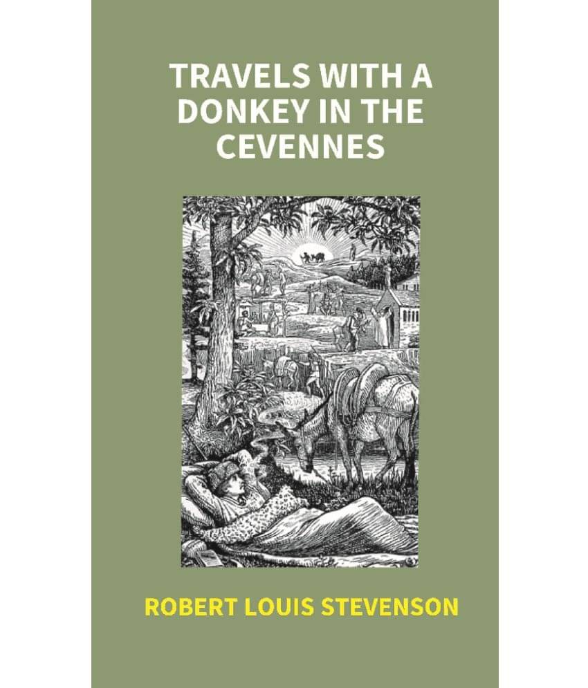 Travels With A Donkey In The Cevennes Travels With A Donkey In The Cevennes
