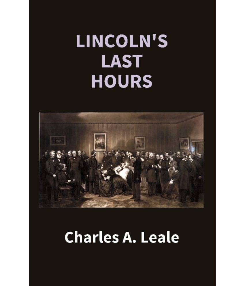     			Lincoln'S Last Hours
