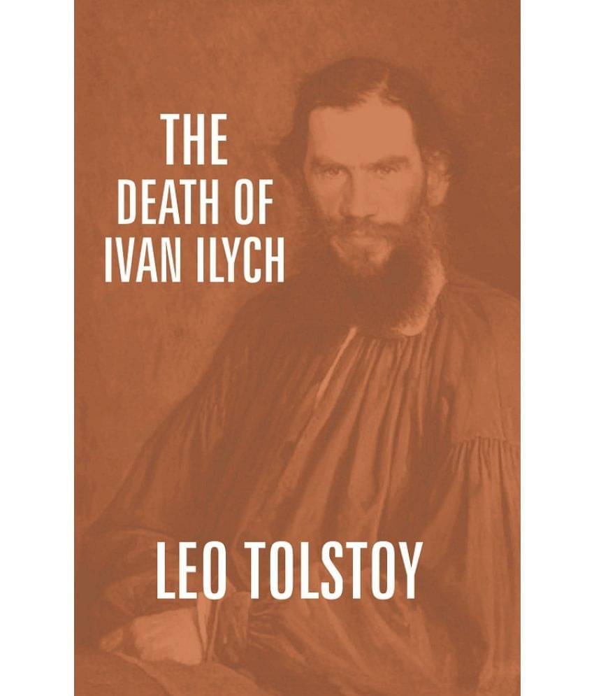 The Death Of Ivan Ilych The Death Of Ivan Ilych