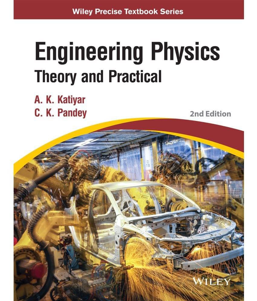 Engineering Physics: Theory and Practical, 2ed Engineering Physics: Theory and Practical, 2ed