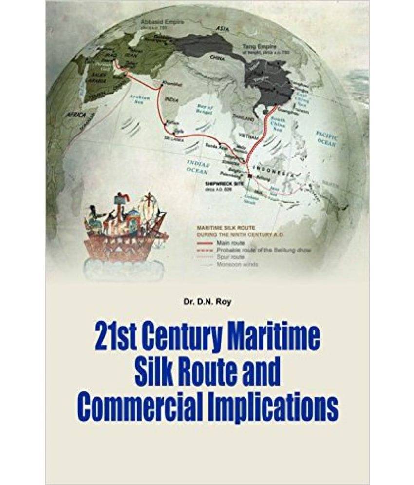 21St Century Maritime Silk Route And Commercial Implications 21St Century Maritime Silk Route And Commercial Implications