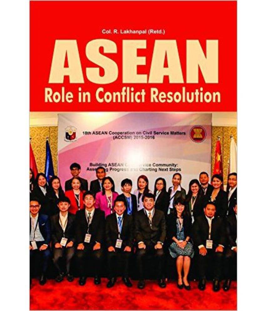 Asean Role In Conflict Resolution Asean Role In Conflict Resolution