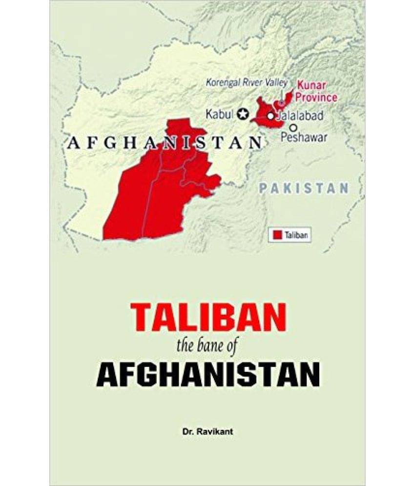 Taliban The Bane Of Afghanistan Taliban The Bane Of Afghanistan