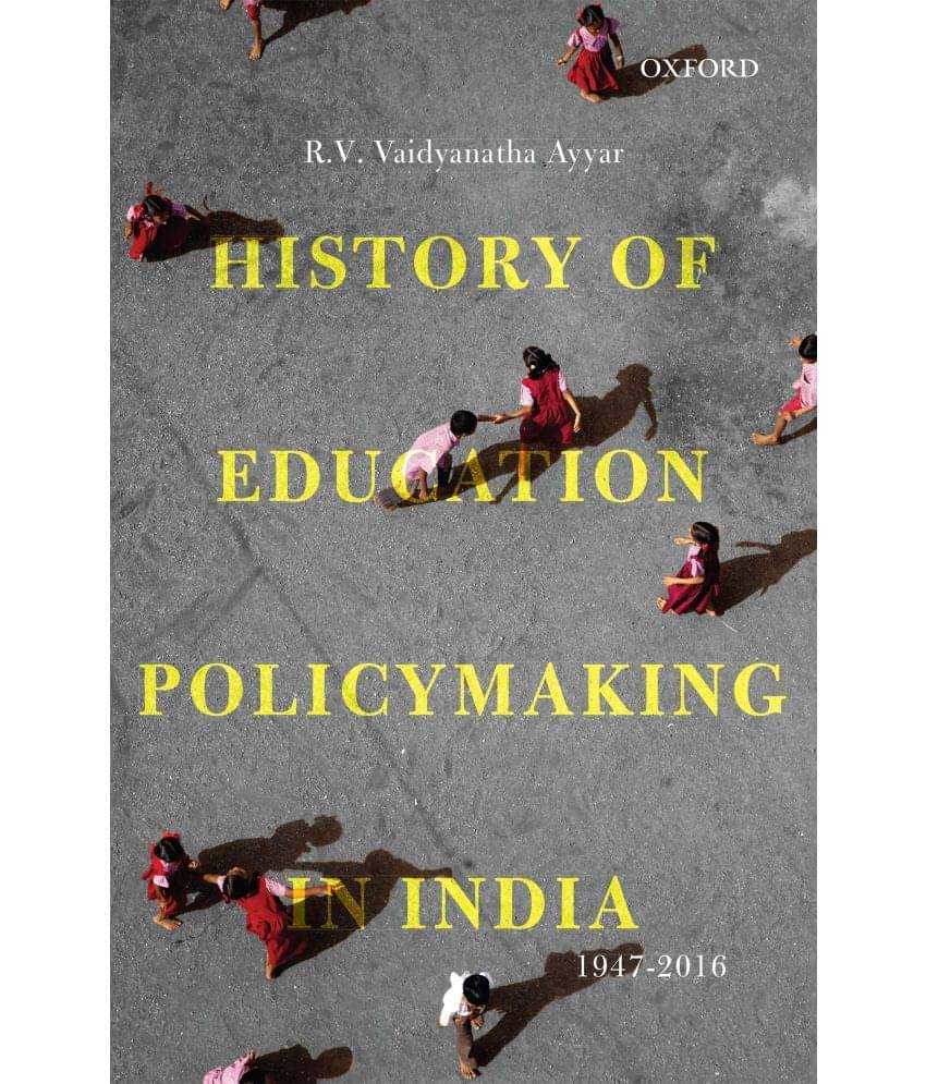     			History of Education Policymaking in India, 1947–2016