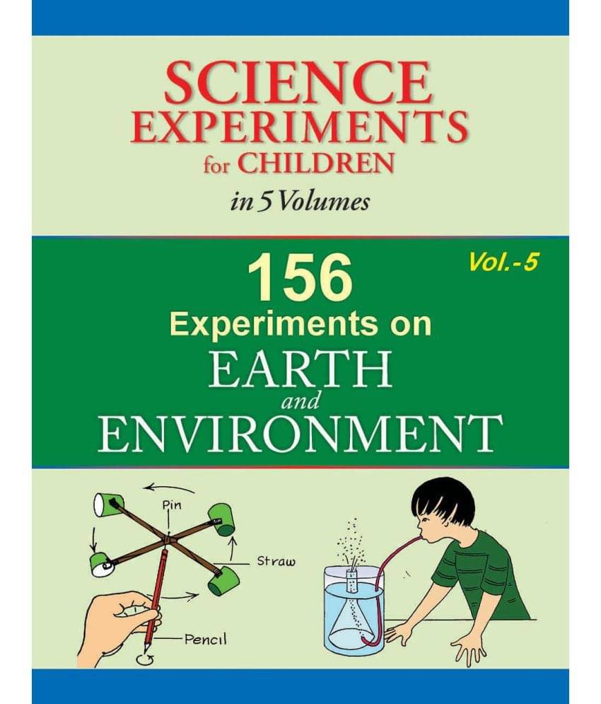 Science Experiments For Children-Earth & Environment(Vol-5) Science Experiments For Children-Earth & Environment(Vol-5)