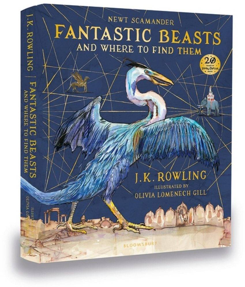 Fantastic Beasts and Where to Find Them: Illustrated Edition Fantastic Beasts and Where to Find Them: Illustrated Edition