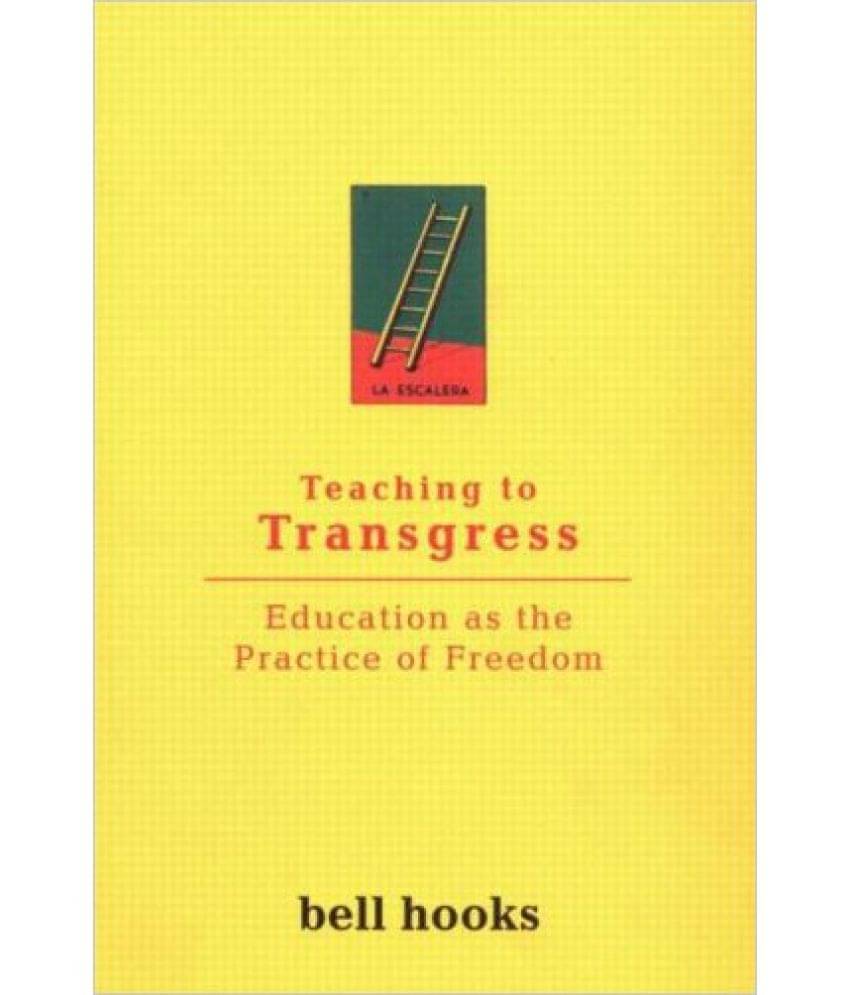     			Teaching To Transgress