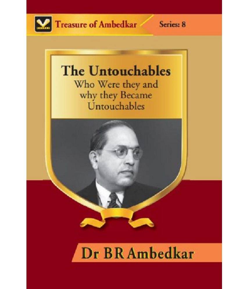 The Untouchables : Who Were They and Why They Became Untouchables The Untouchables : Who Were They and Why They Became Untouchables