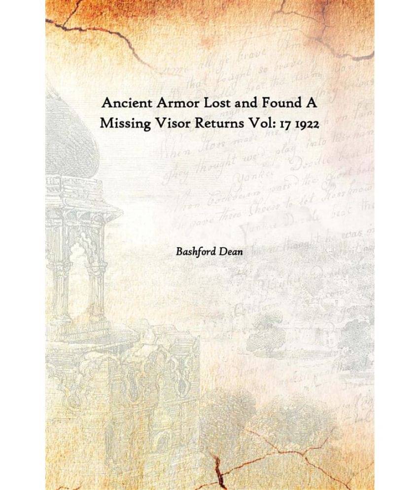     			Ancient Armor Lost and Found A Missing Visor Returns Volume 17 1922 [Hardcover]