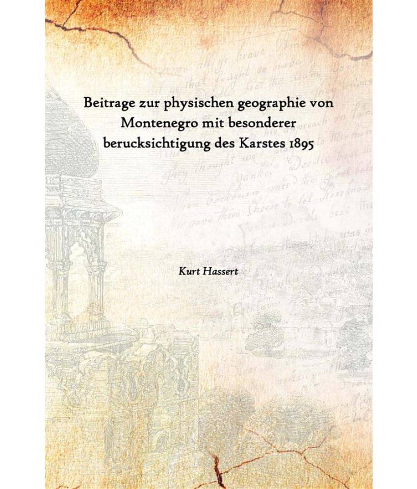     			Beitrage zur physischen geographie von Montenegro mit besonderer berucksichtigung des Karstes 1895 [Hardcover]