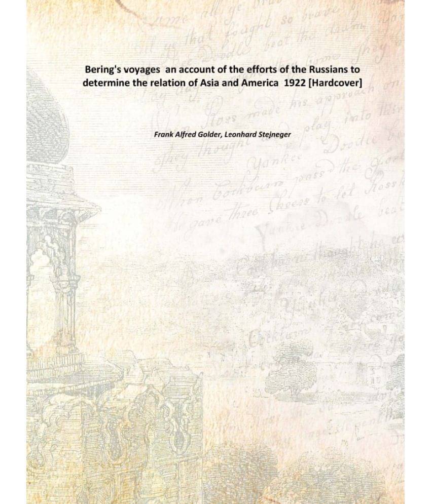     			Bering'S Voyages An Account Of The Efforts Of The Russians To Determine The Relation Of Asia And America 1922 [Hardcover]