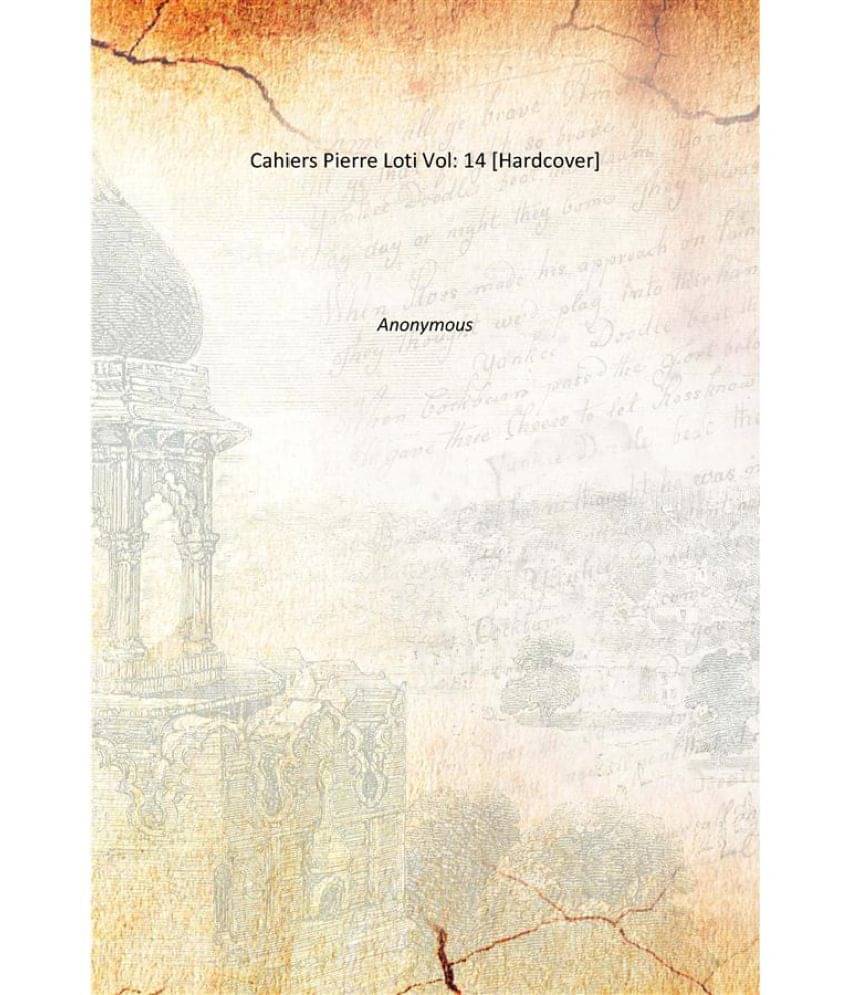     			Cahiers Pierre Loti Volume 14 [Hardcover]