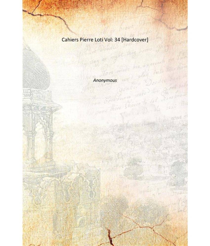     			Cahiers Pierre Loti Volume 34 [Hardcover]