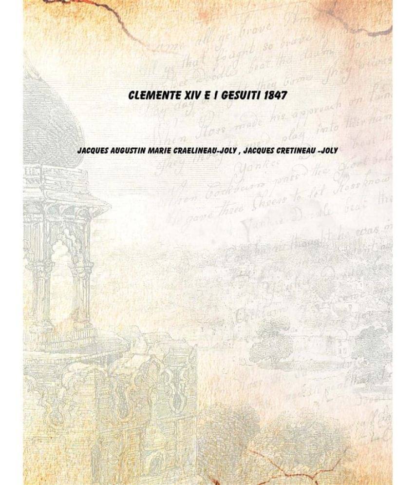     			Clemente XIV e I Gesuiti 1847 [Hardcover]