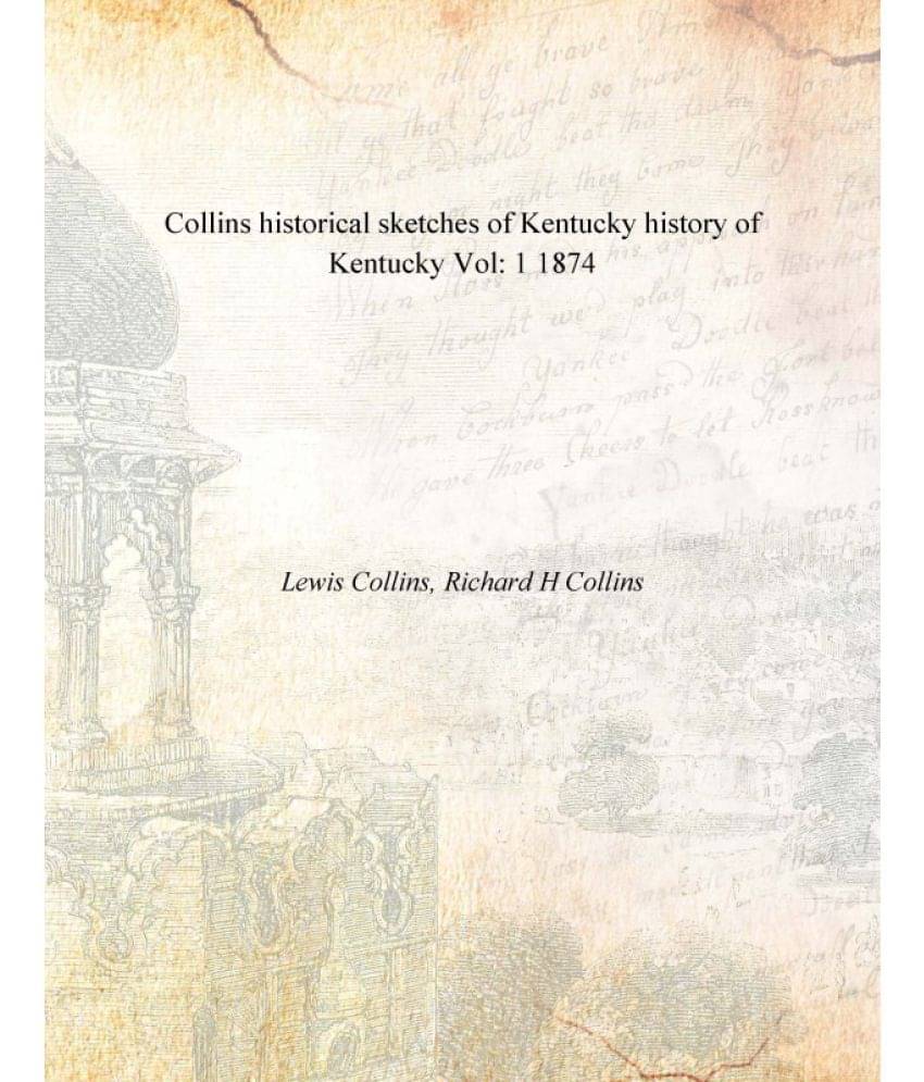     			Collins historical sketches of Kentucky history of Kentucky Volume 1 1874 [Hardcover]