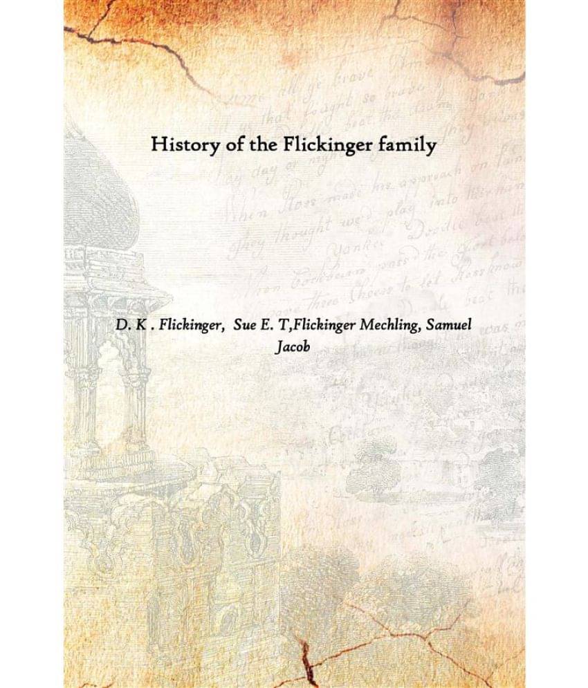     			History of the Flickinger family [Hardcover]