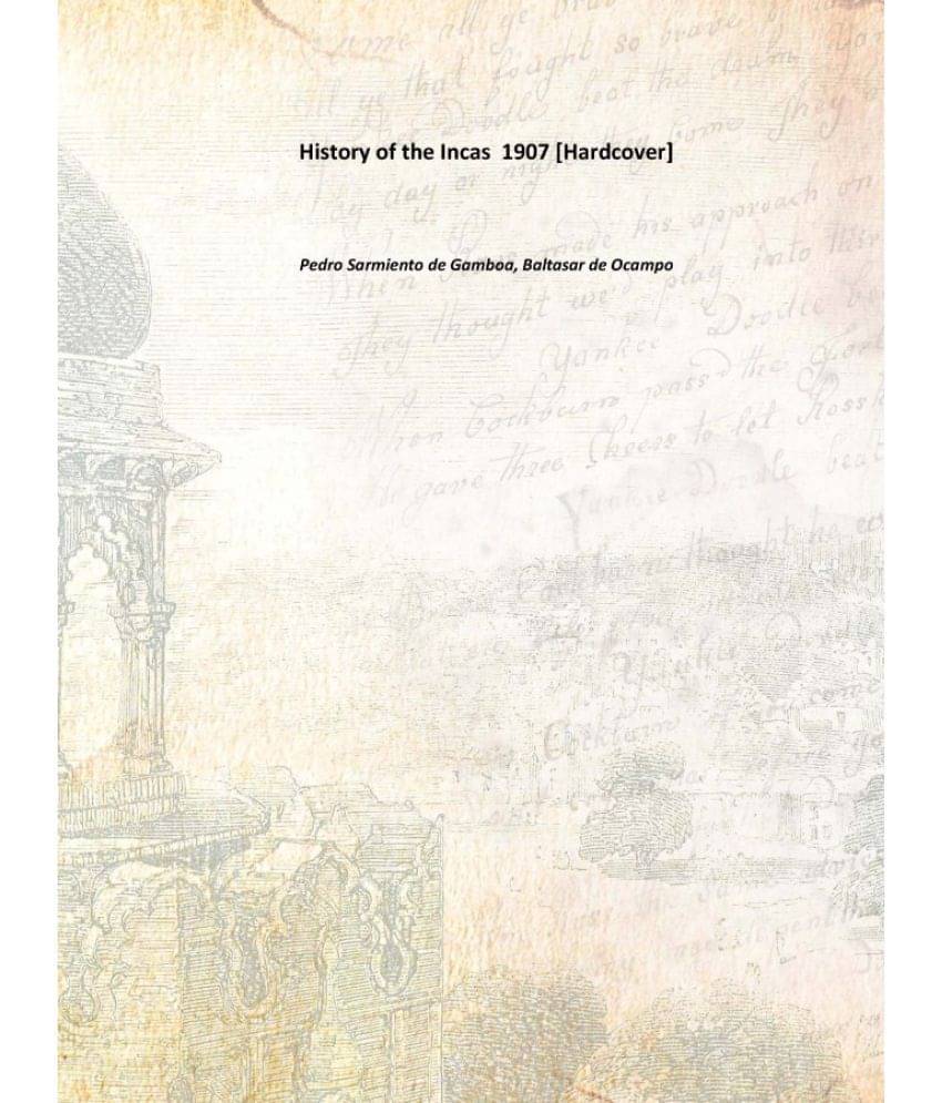     			History of the Incas 1907 [Hardcover]