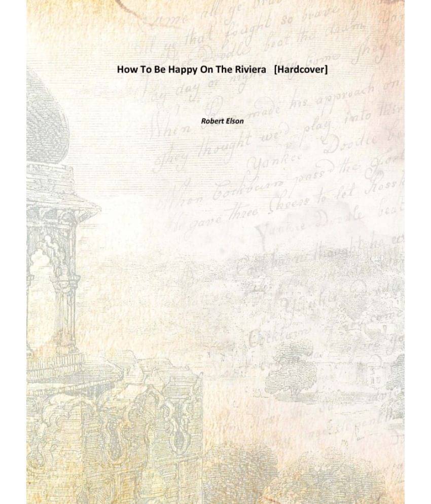     			How To Be Happy On The Riviera 1927 [Hardcover]