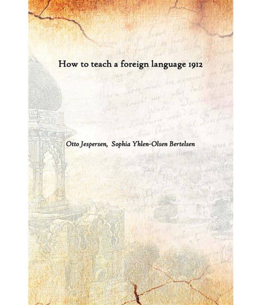     			How to teach a foreign language 1912 [Hardcover]