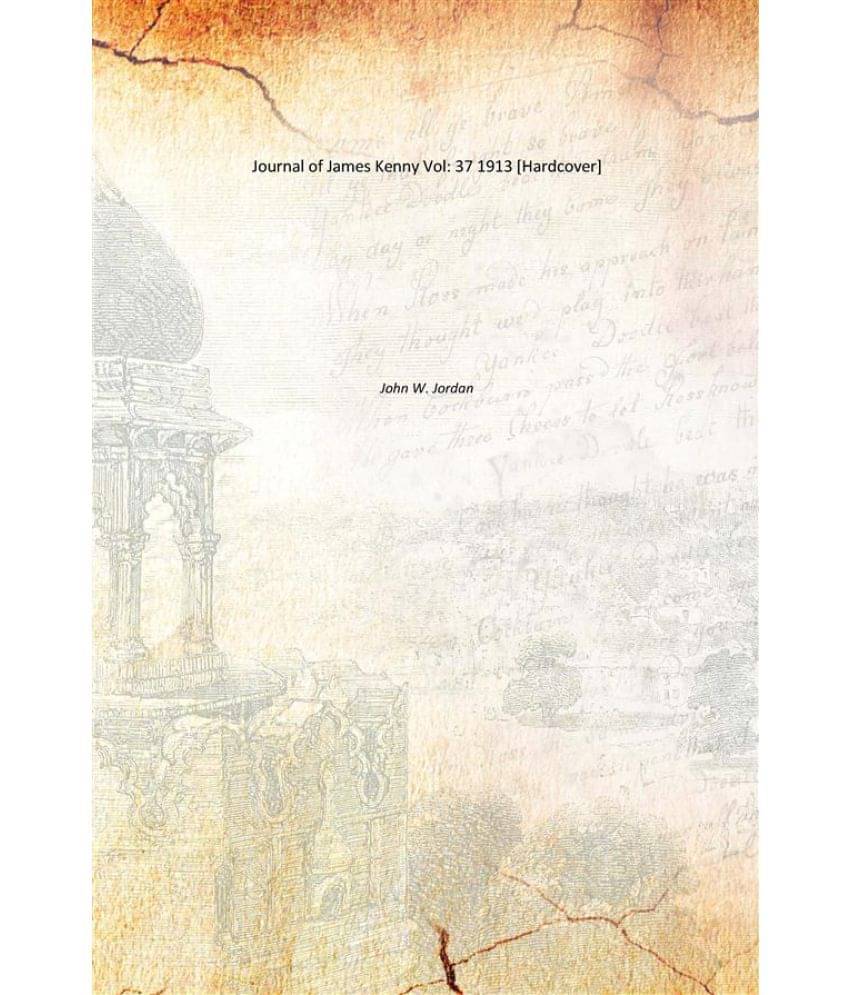     			Journal of James Kenny Volume 37 1913 [Hardcover]