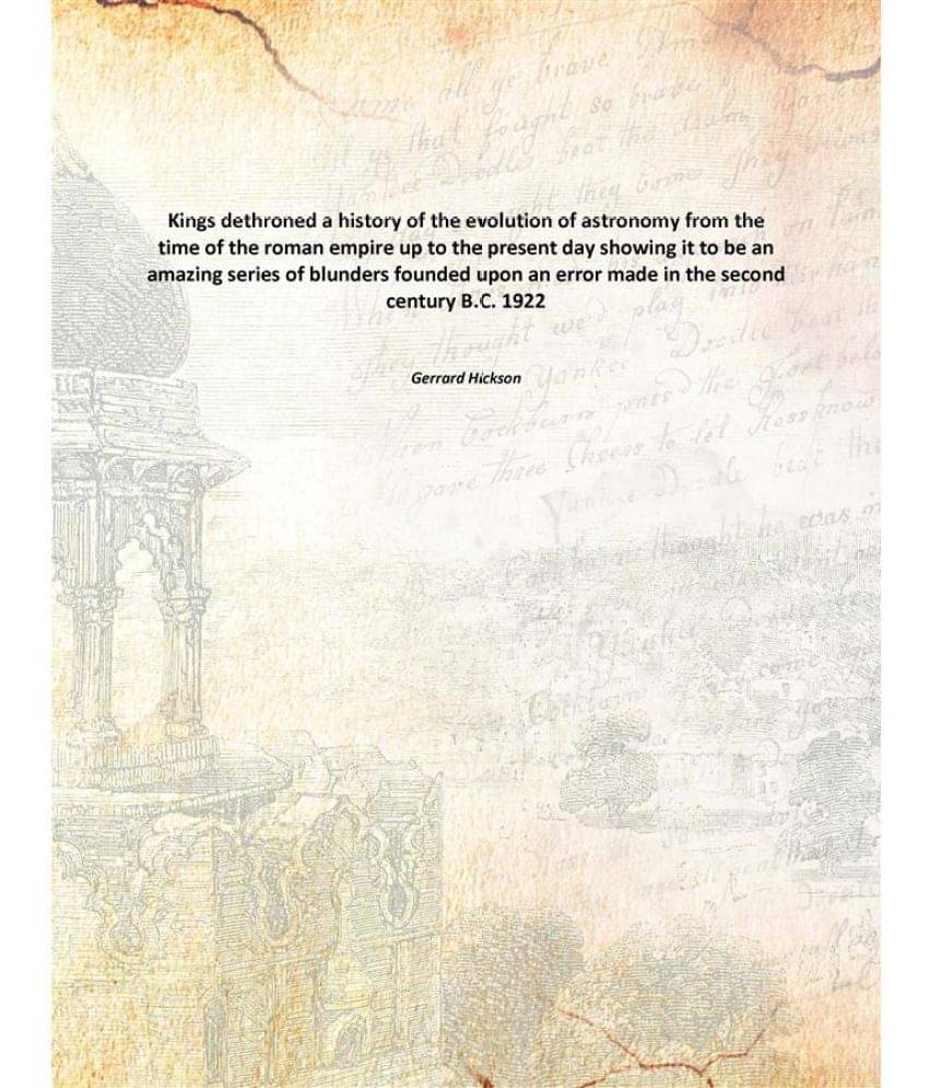 Kings dethroned a history of the evolution of astronomy from the time of the roman empire up to the present day showing it to.. Kings dethroned a history of the evolution of astronomy from the time of the roman empire up to the present day showing it to..