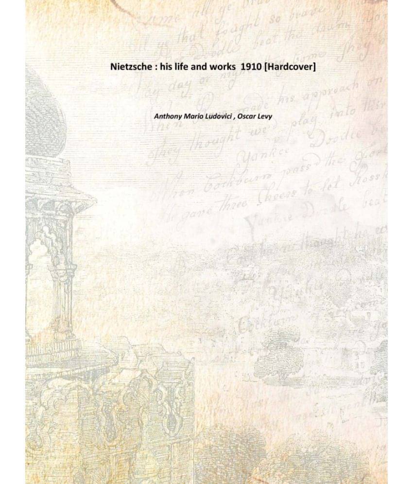     			Nietzsche : his life and works 1910 [Hardcover]