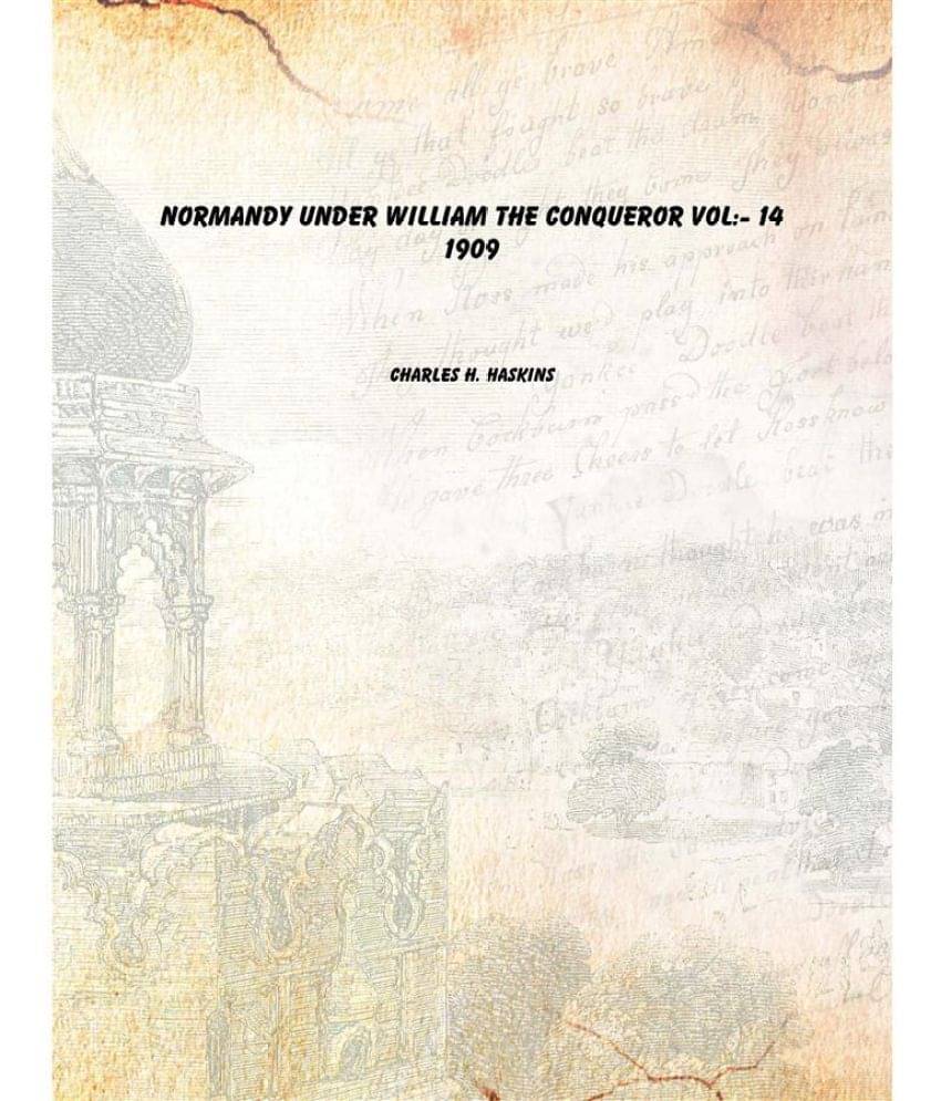     			Normandy Under William The Conqueror Volume 14 1909 [Hardcover]