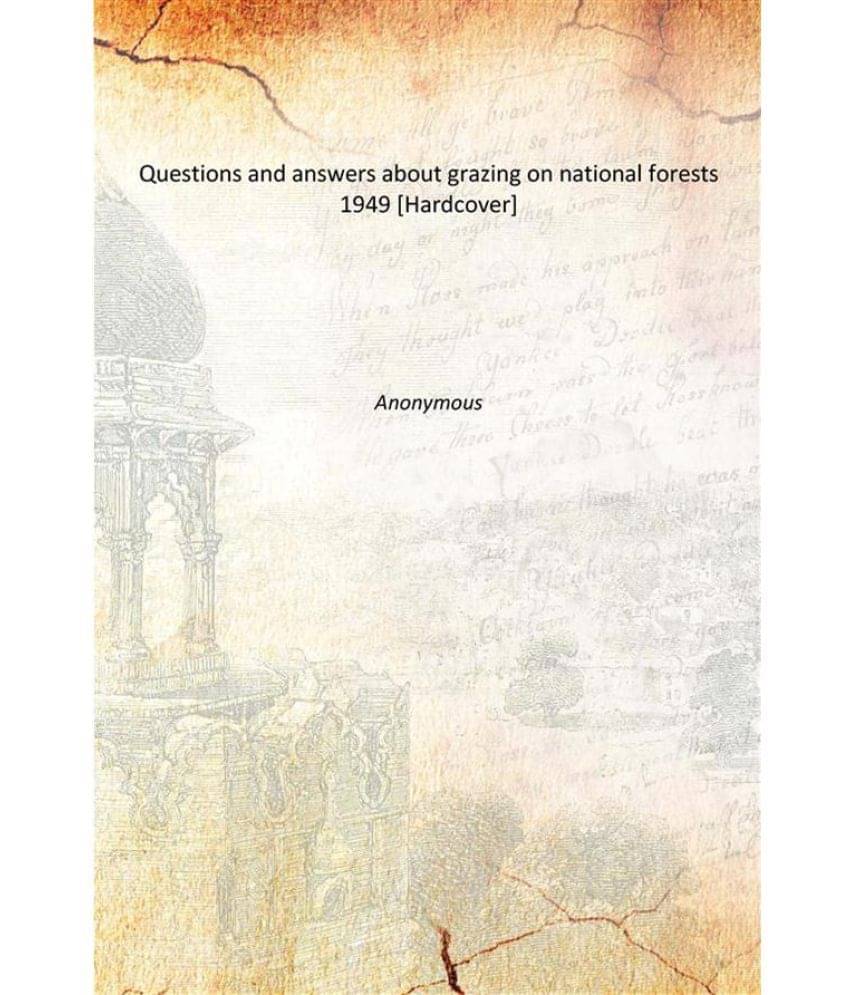     			Questions and answers about grazing on national forests 1949 [Hardcover]