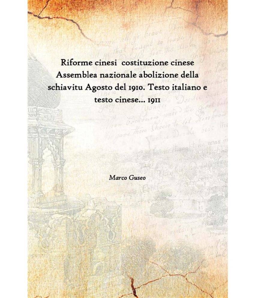 Riforme cinesi costituzione cinese Assemblea nazionale abolizione della schiavitu Agosto del 1910. Testo italiano e testo cin.. Riforme cinesi costituzione cinese Assemblea nazionale abolizione della schiavitu Agosto del 1910. Testo italiano e testo cin..
