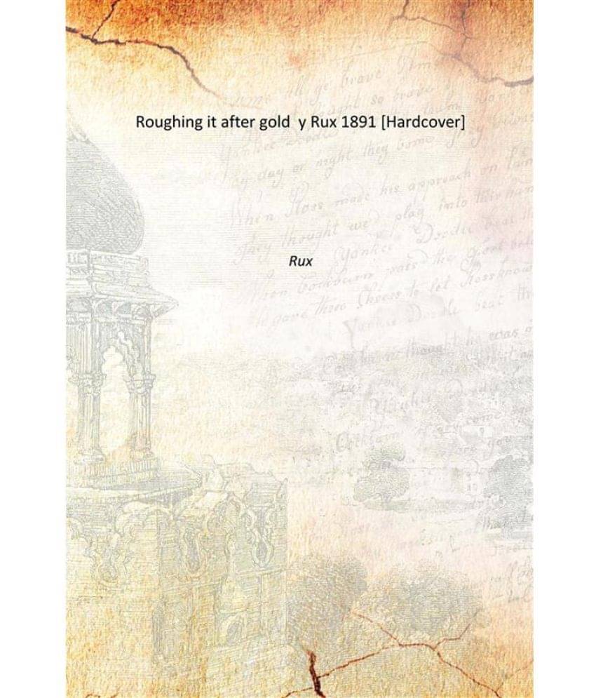     			Roughing it after gold y Rux 1891 [Hardcover]