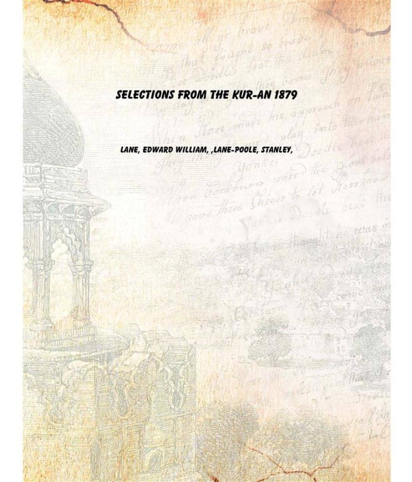     			Selections from the Kur-an 1879 [Hardcover]