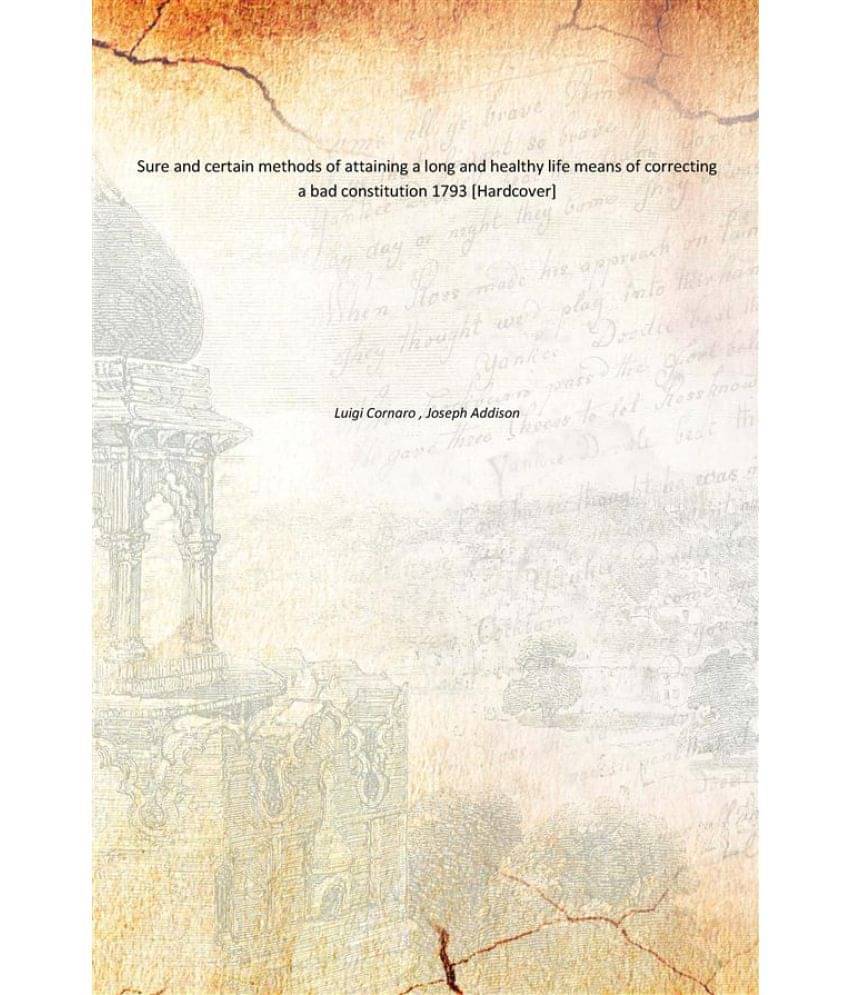     			Sure and certain methods of attaining a long and healthy life means of correcting a bad constitution 1793 [Hardcover]