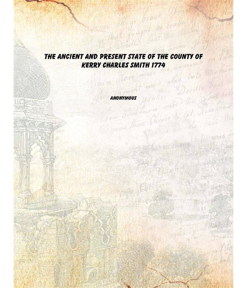     			The Ancient And Present State Of The County Of Kerry Charles Smith 1774 [Hardcover]