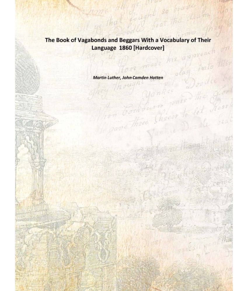     			The Book of Vagabonds and Beggars With a Vocabulary of Their Language 1860 [Hardcover]