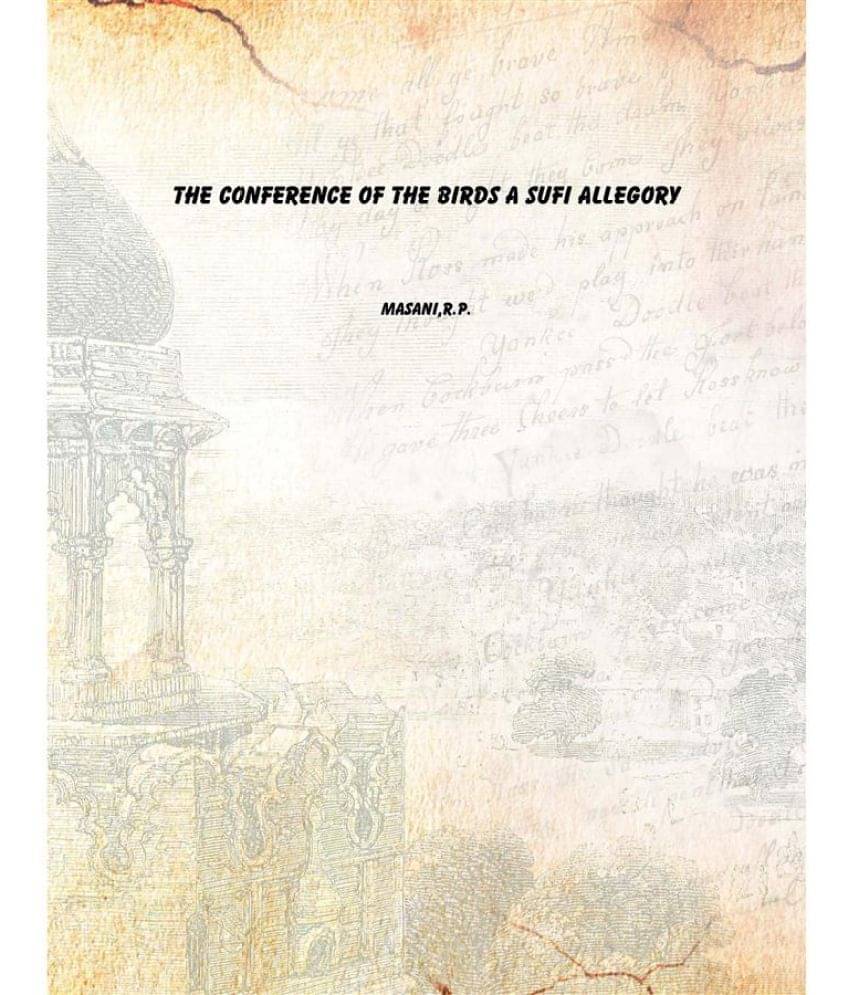     			The Conference Of The Birds A Sufi Allegory 1924 [Hardcover]