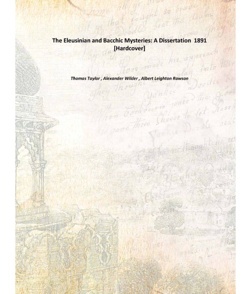     			The Eleusinian and Bacchic Mysteries: A Dissertation 1891 [Hardcover]