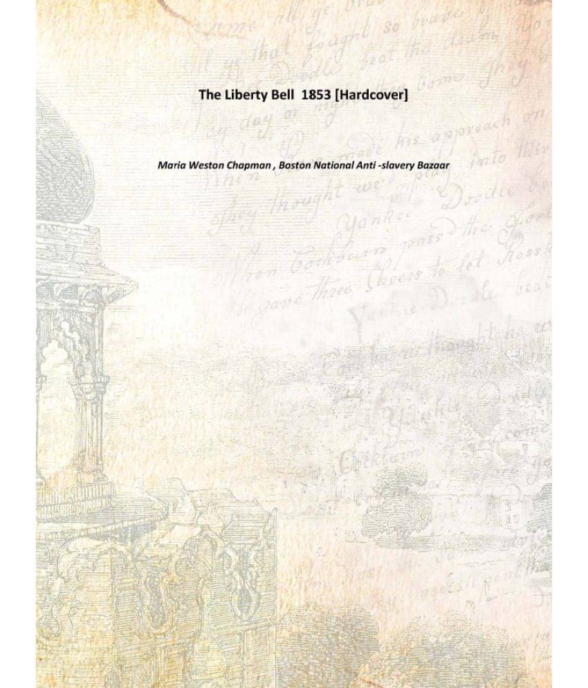     			The Liberty Bell 1853 [Hardcover]