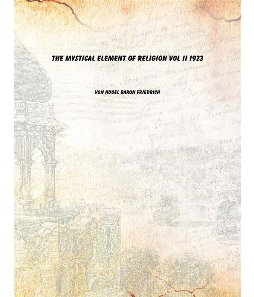     			The Mystical Element Of Religion Vol II 1923 [Hardcover]