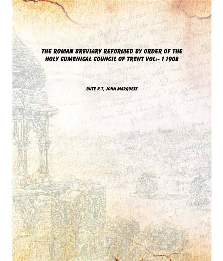     			The Roman Breviary reformed by order of the Holy cumenical Council of Trent Volume 1 1908 [Hardcover]
