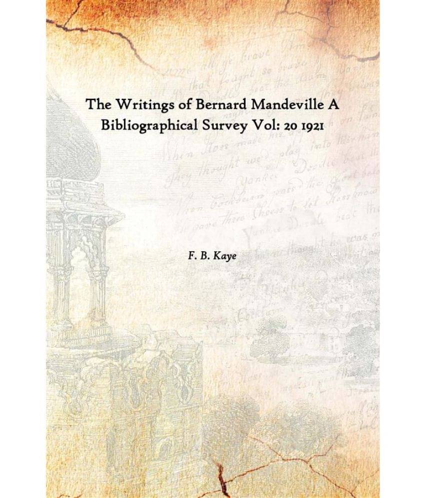     			The Writings of Bernard Mandeville A Bibliographical Survey Volume 20 1921 [Hardcover]