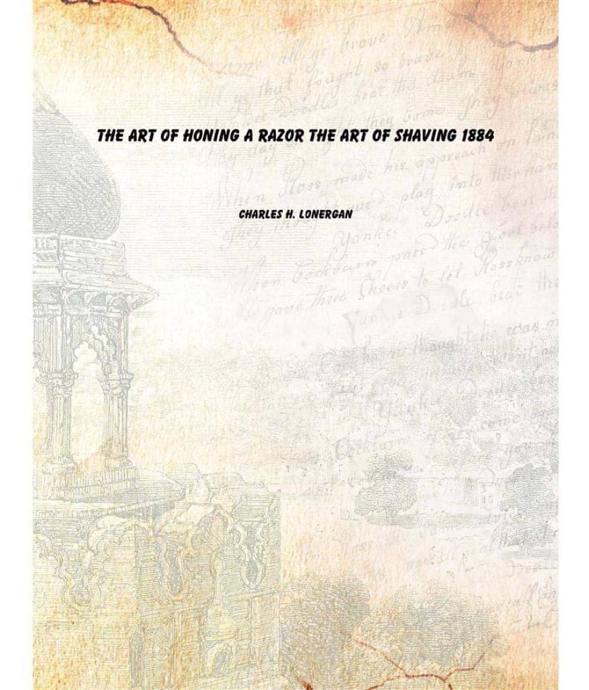     			The art of honing a razor The art of shaving 1884 [Hardcover]