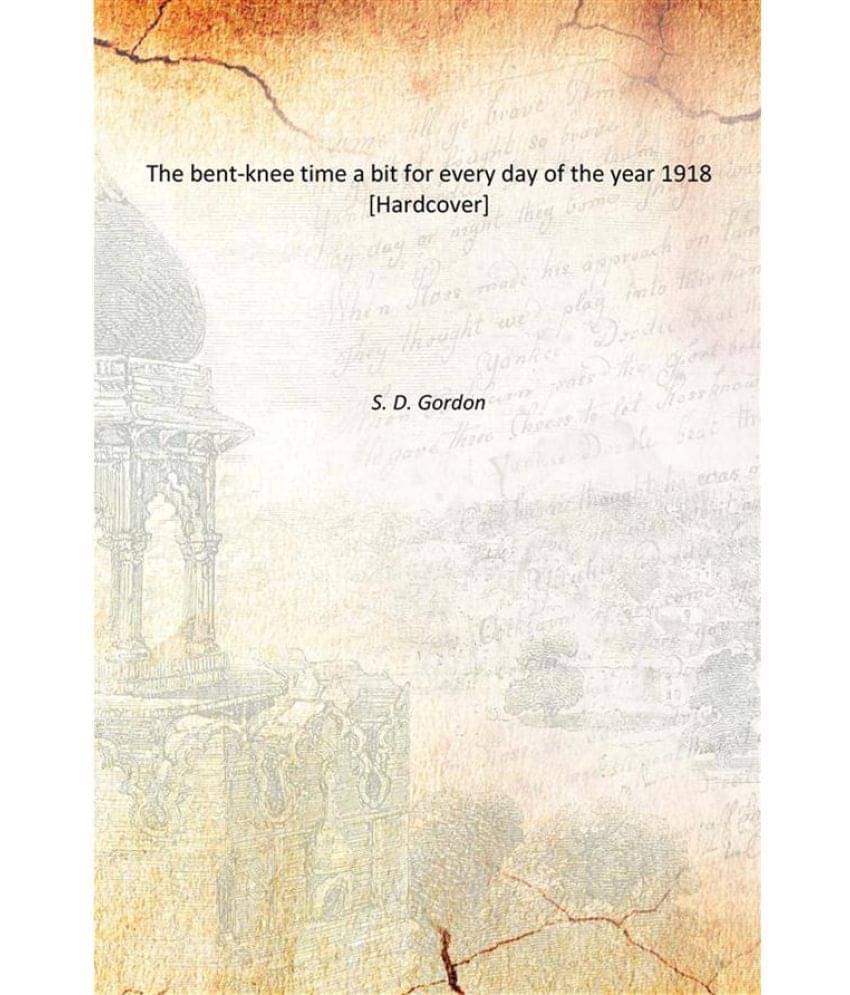     			The bent-knee time a bit for every day of the year 1918 [Hardcover]